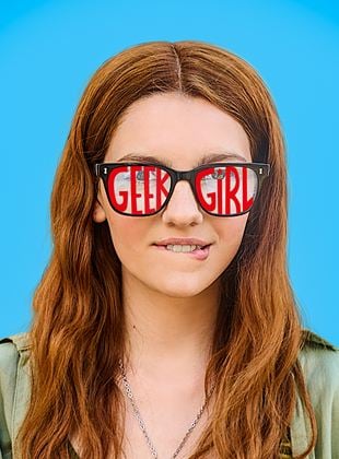 Geek Girl Saison 1 en streaming