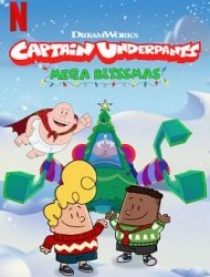 Captain Underpants Mega Blissmas